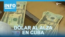 Info Martí | Dólar al alza en Cuba